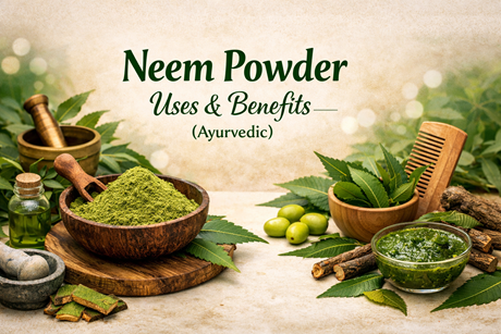 Neem Powder Uses & Benefits (Ayurvedic)